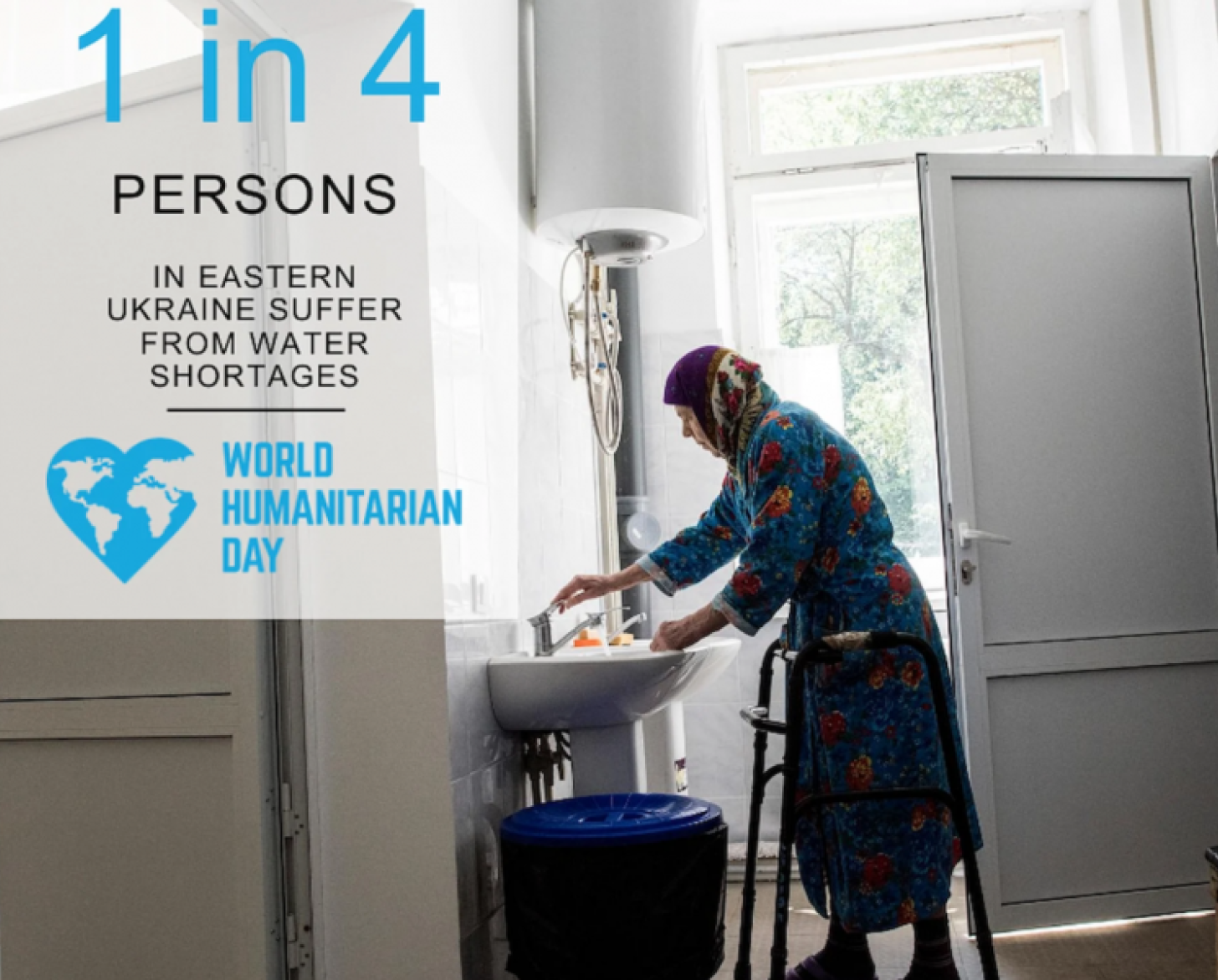 Foto de una mujer con un andador en un fregadero lavándose las manos. Un dato a la izquierda de la foto dice que 1 de cada 4 personas en el este de Ucrania sufre escasez de agua.